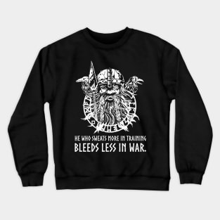 He Who Sweats More In Training Bleeds Less In War - Norse God Odin Crewneck Sweatshirt